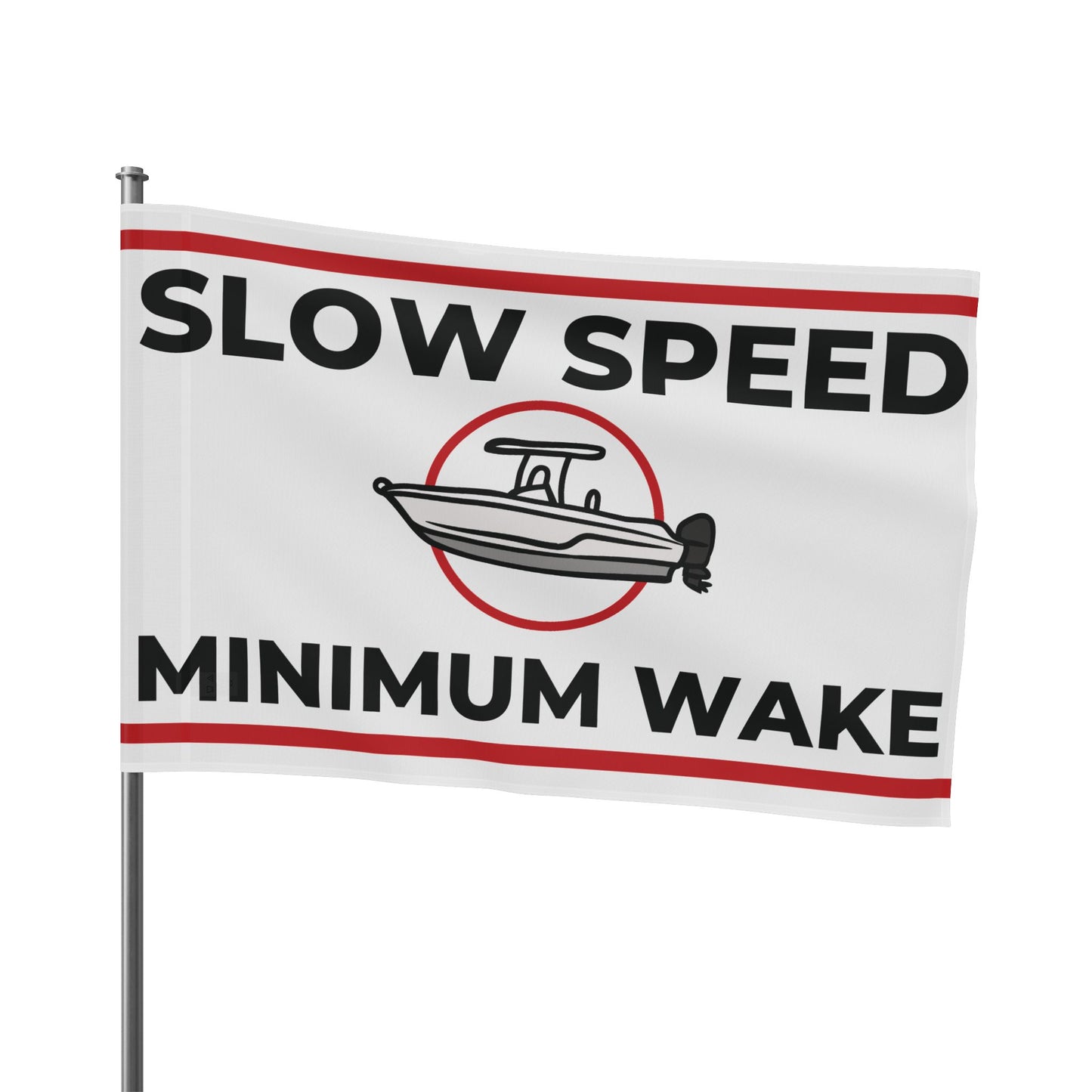 "SLOW SPEED MINIMUM WAKE" Flag - White