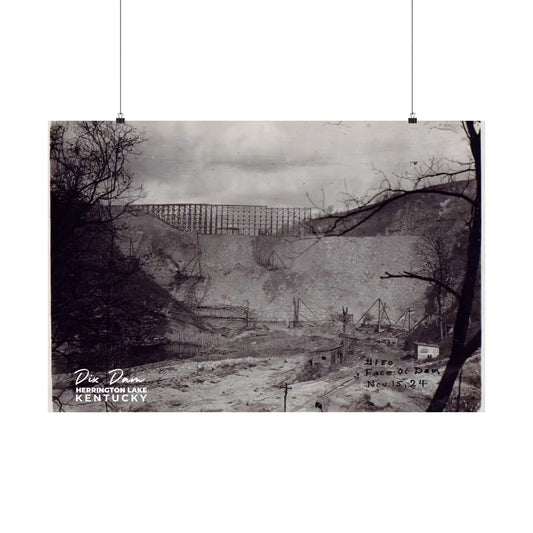 "Dix Dam Face in Progress" Lake History Collection Matte Poster (175gsm Archival Paper)