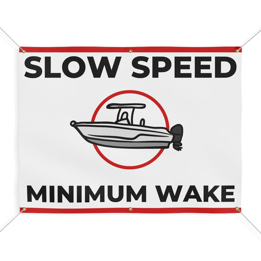 "SLOW SPEED MINIMUM WAKE" Matte Banner