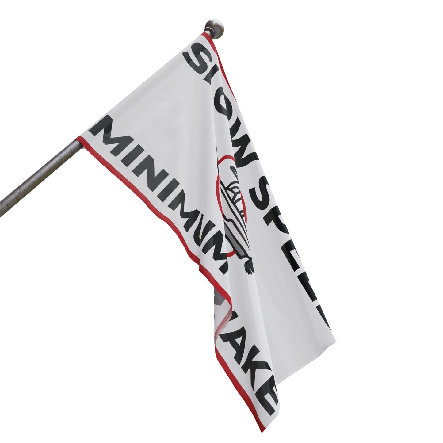 "SLOW SPEED MINIMUM WAKE" Flag - White