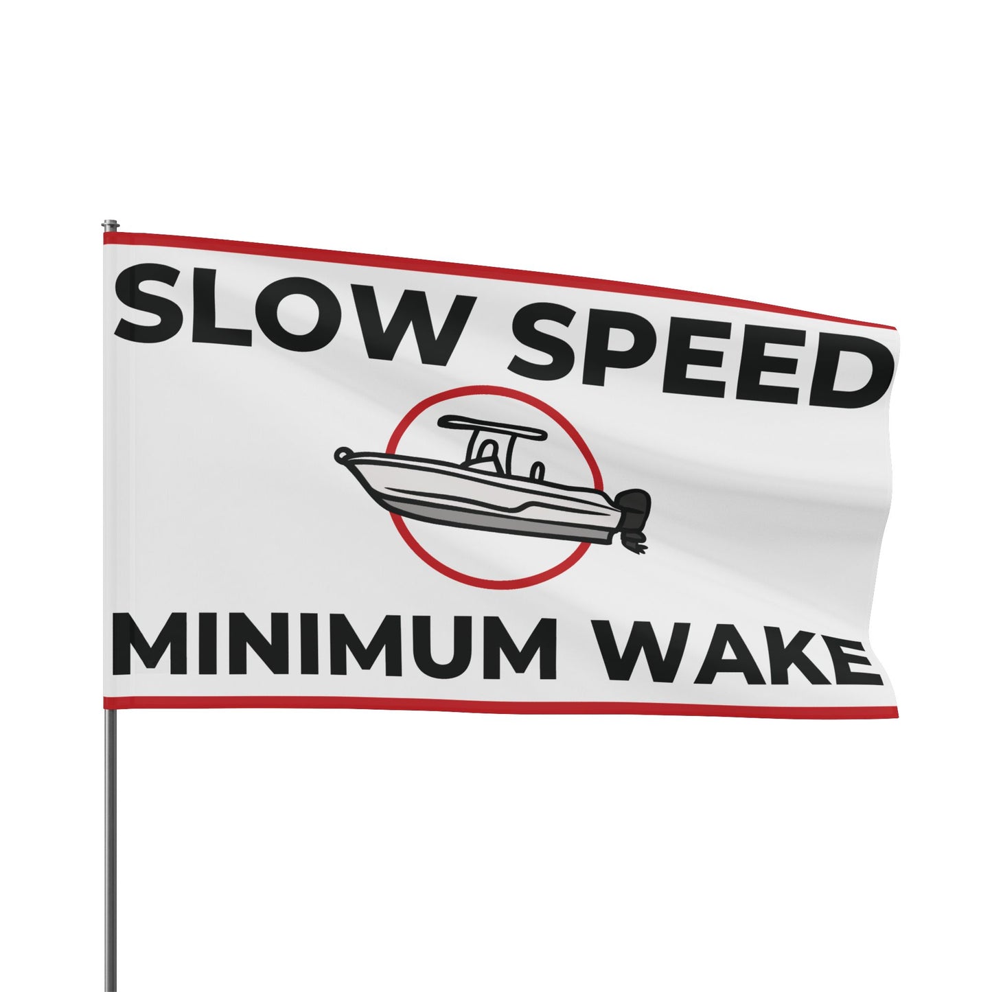 "SLOW SPEED MINIMUM WAKE" Flag - White