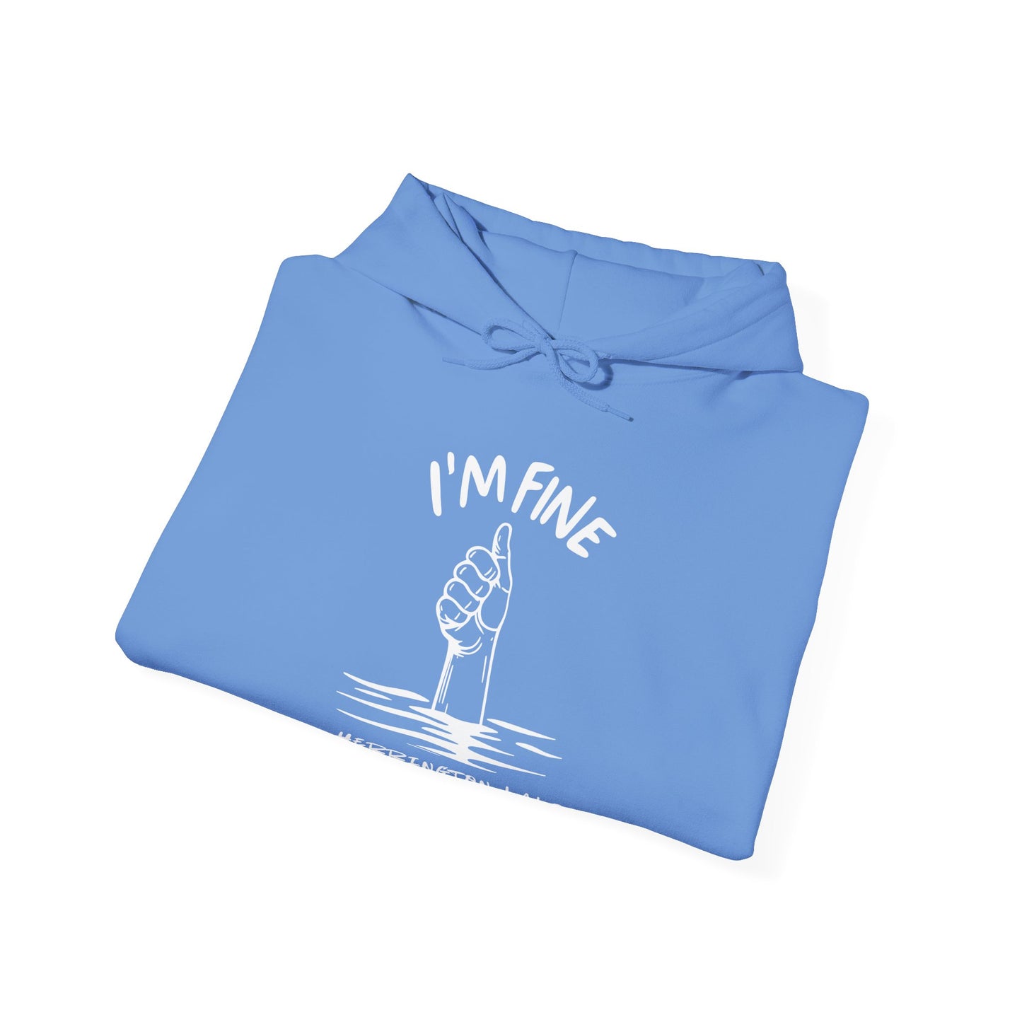 "I'm FINE!" Iconica Collection Unisex Heavy Blend™ Hooded Sweatshirt (Includes HLCL Donation!)