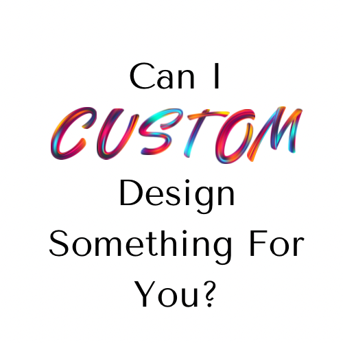 Custom Design