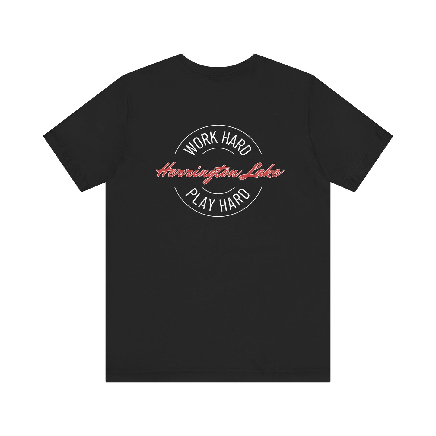 "Work Hard. Play Hard." Herrington Lake Double-Sided Print Jersey Knit Cotton Short Sleeve Tee