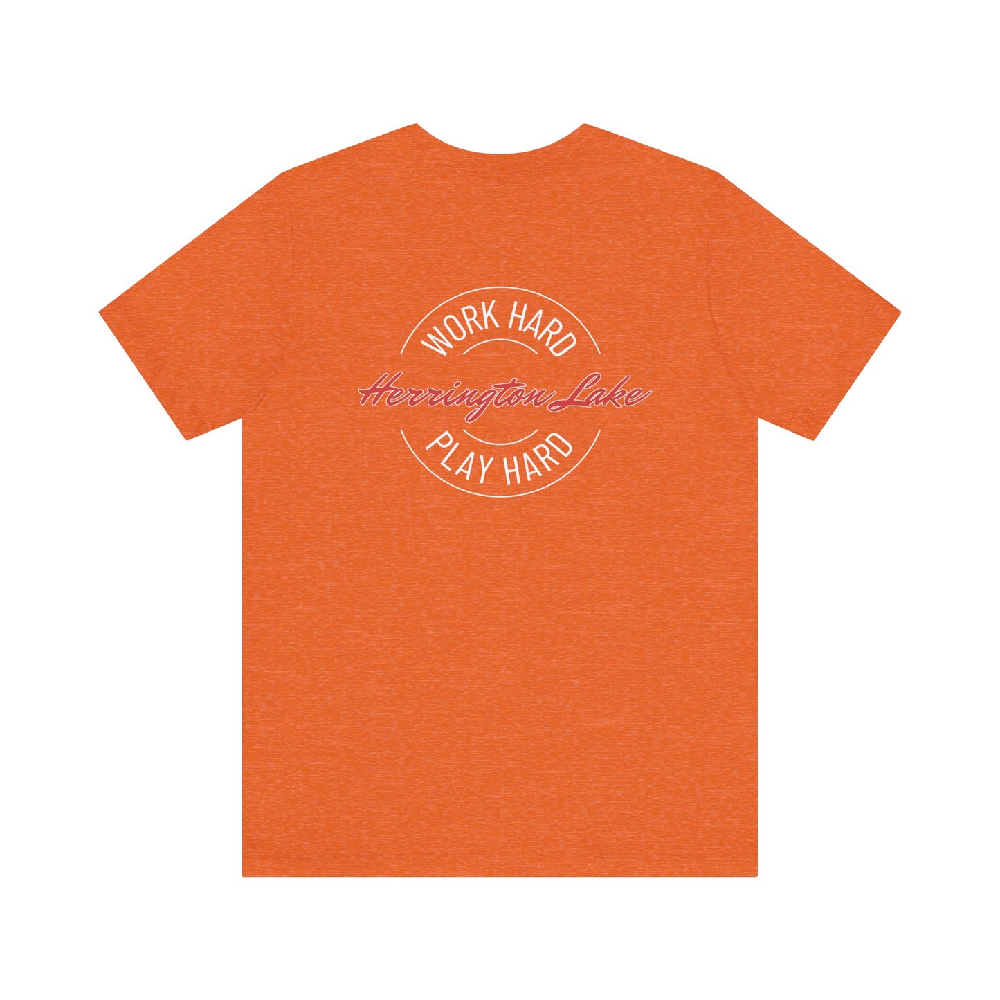 "Work Hard. Play Hard." Herrington Lake Double-Sided Print Jersey Knit Cotton Short Sleeve Tee