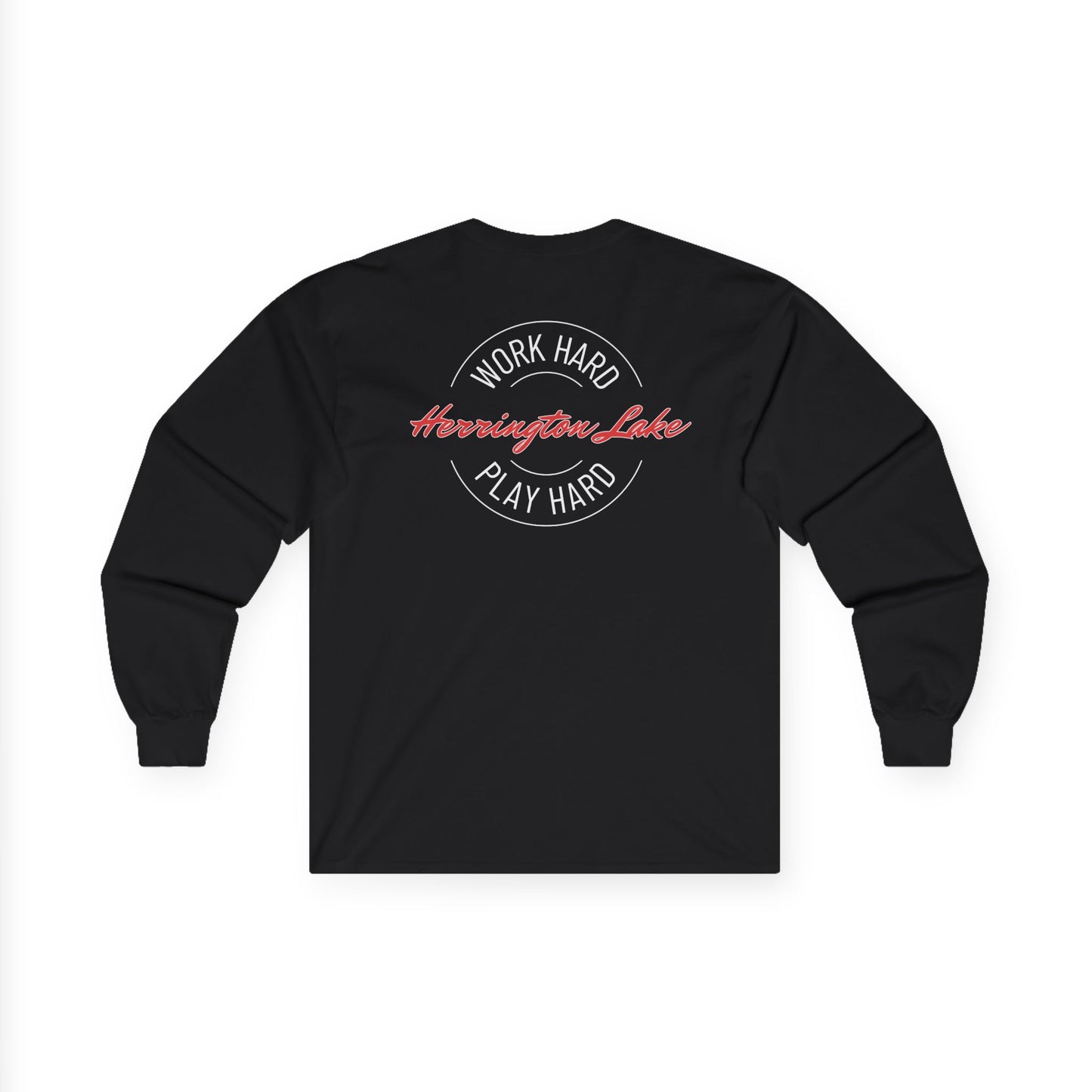 "Work Hard. Play Hard." Herringotn Lake Double-Sided Ultra Cotton Long Sleeve Tee
