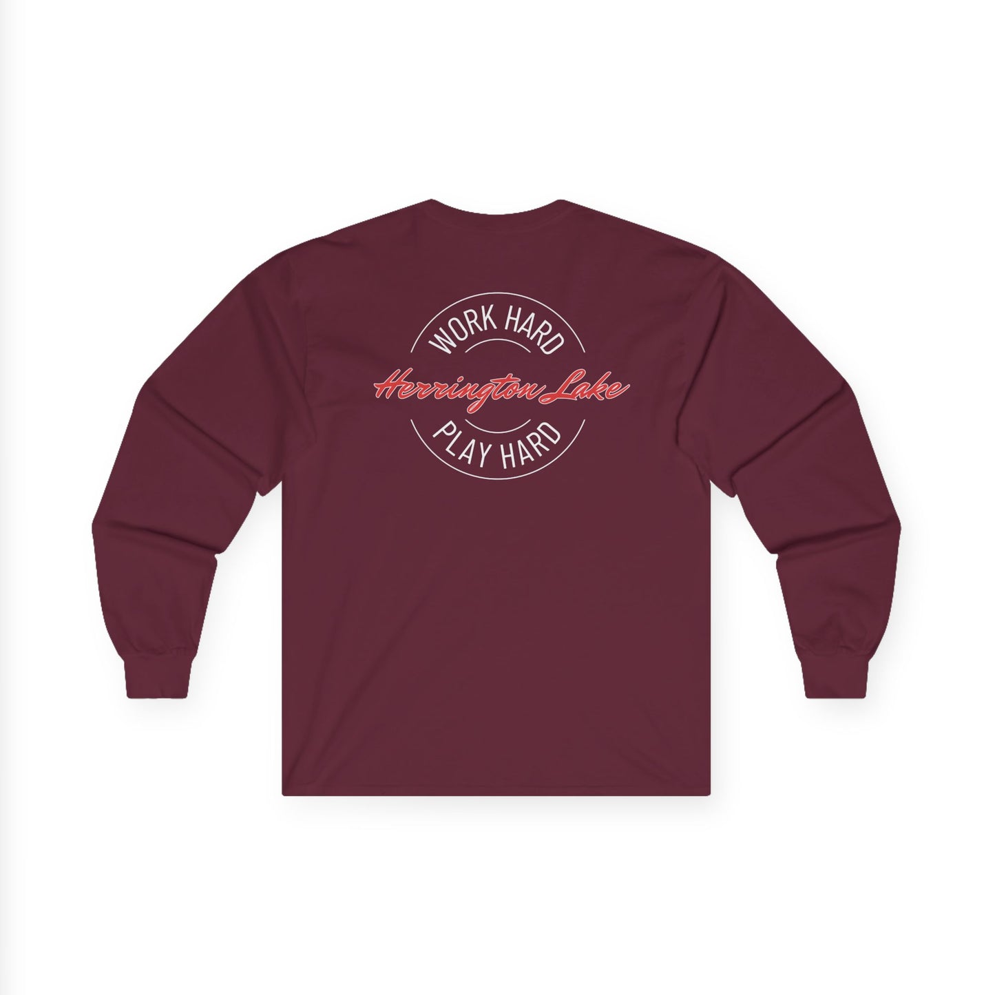 "Work Hard. Play Hard." Herringotn Lake Double-Sided Ultra Cotton Long Sleeve Tee