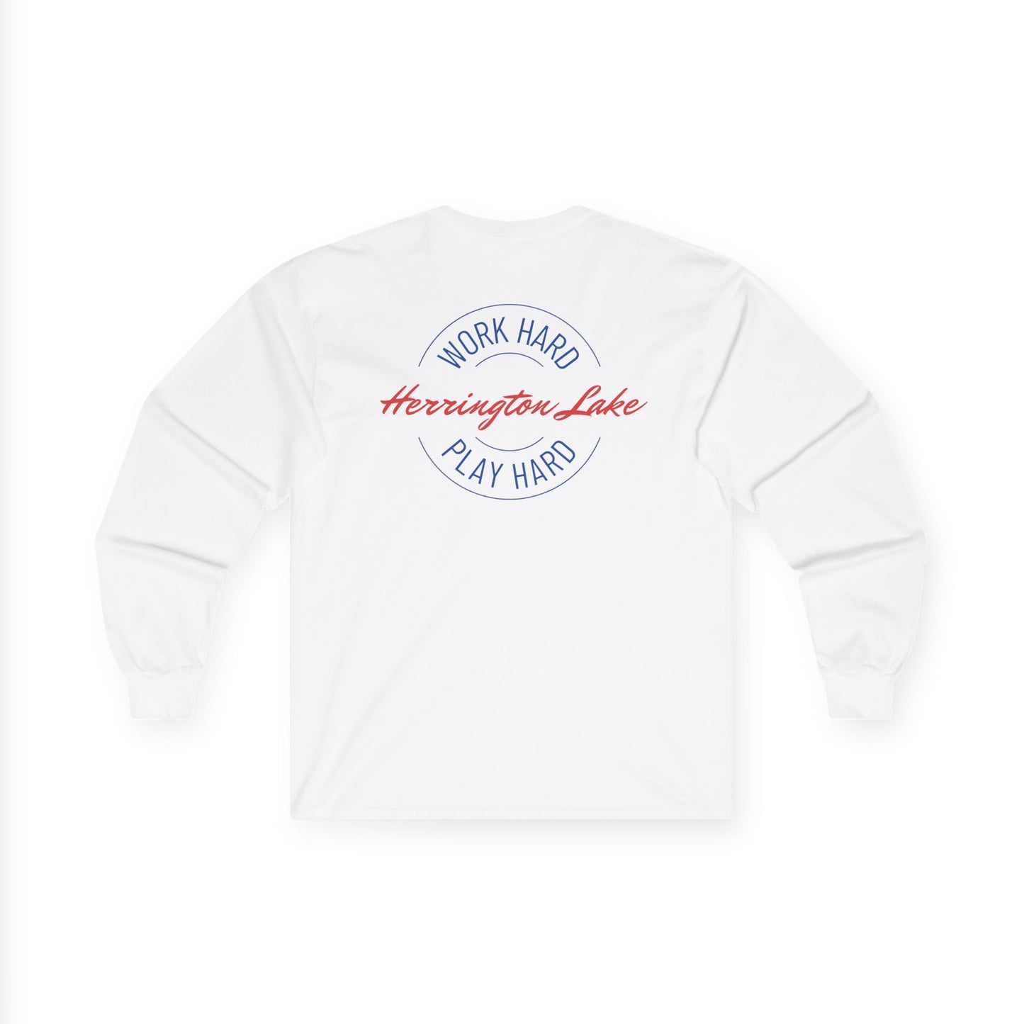 "Work Hard. Play Hard." Herringotn Lake Double-Sided Ultra Cotton Long Sleeve Tee