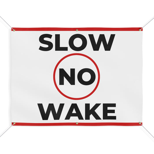 "SLOW NO WAKE" Matte Banner