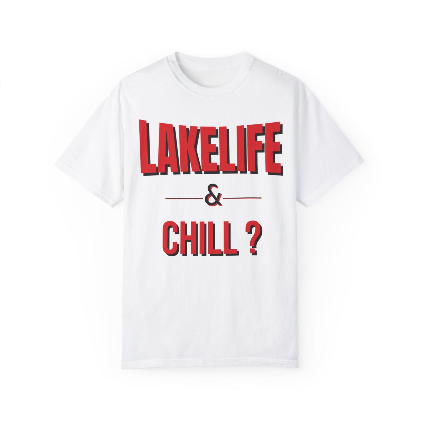 Lakelife & Chill Premium Garment-Dyed Comfort Colors TShirt